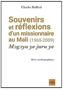 Souvenir et réflexions d'un missionnaire au Mali (1965-2005)